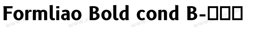 Formliao Bold cond B字体转换